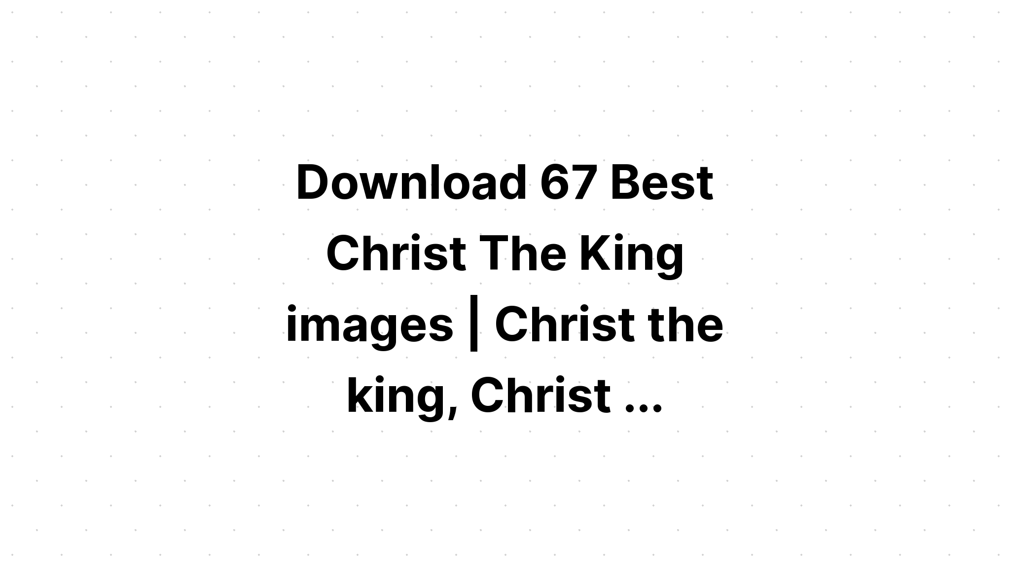Download Jesus Christ King Of Kings Christian God SVG File